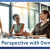 Get a Fresh Perspective with Owner’s View!