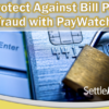 Protect Against Bill Pay Fraud with PayWatch!