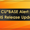 CU*BASE 23.05 Release Updates