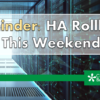 Reminder: HA Rollback This Weekend