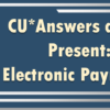 A New Electronic Payment Method Coming from CU*Answers and Payveris