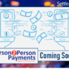 P2P Payments are Coming this Summer – Join Us for an Informative Webinar!