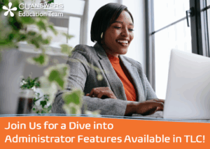 Join Us for a Dive into Administrator Features Available in TLC!