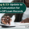 Arriving 8/23: Update to Daily Calculation for Written-Off Loan Records