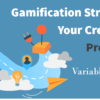 Gamification Strategies for Your Credit Union, Presented by Variable Ventures