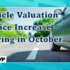 Don’t Forget: Vehicle Valuation Price Increase Arriving in October