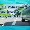 Vehicle Valuation Price Increase Arriving in October