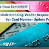 A Note from SettleMINT: Understanding Vendor Requirements for Card Number Update Projects