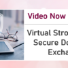 Video Now Available: Virtual StrongBox for Secure Document Exchange