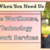 We’re Here When You Need Us – Meet Dave Wordhouse, EVP of Technology with Network Services