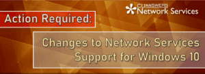 Action Required: Changes to Network Services Support for Windows 10