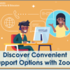 Did You Know? Zoom Can Be Used for Support Functionality