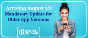 Arriving 8/19: Mandatory Update for Older App Versions