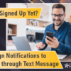 Have You Signed Up Yet?  Send eSign Notifications to Members through Text Message!