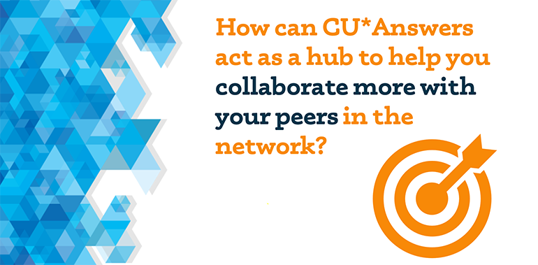 How can CU*answers act as a hub to help you collaborate more with your peers in the network?